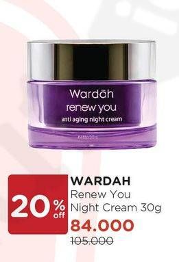 Promo Harga WARDAH Renew You Night Cream 30 gr - Watsons