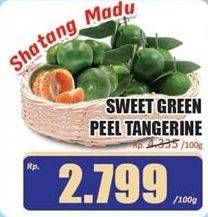 Promo Harga Sweet Green Peel Tangerine per 100 gr - Hari Hari