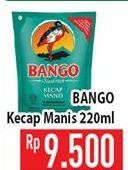 Promo Harga BANGO Kecap Manis 220 ml - Hypermart