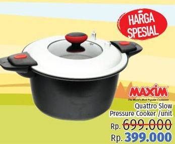 Promo Harga MAXIM Quattro Slow Pressure Cooker  - LotteMart