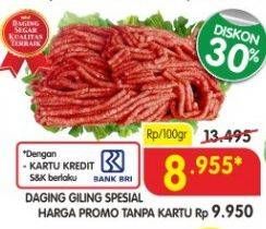 Promo Harga Daging Giling Sapi Spesial per 100 gr - Superindo