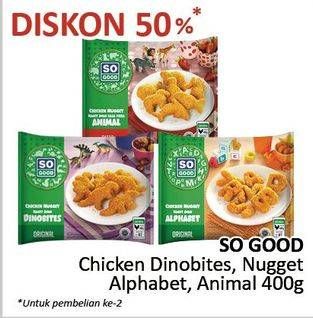 Promo Harga SO GOOD Chicken Nugget Dino Bites/Chicken Nugget Alphabet/Chicken Nugget Animal  - Alfamidi