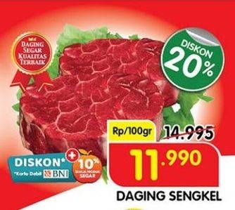 Promo Harga Daging Sengkel (Shankle) per 100 gr - Superindo