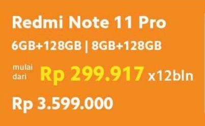 Promo Harga XIAOMI Redmi Note 11 Pro 6 GB + 128 GB, 8 GB + 128 GB  - Erafone