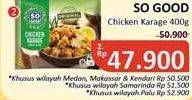 Promo Harga SO GOOD Chicken Karage 400 gr - Alfamidi