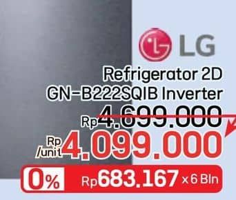 LG GN-B222SQIB  Diskon 12%, Harga Promo Rp4.099.000, Harga Normal Rp4.699.000, Cicilan Rp683.167 x 6 Bulan, 0%