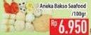 Promo Harga Aneka Bakso Seafood per 100 gr - Hypermart