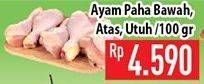 Promo Harga Ayam Paha Bawah, Atas, Utuh  - Hypermart