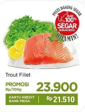 Promo Harga Salmon Fillet Trout per 100 gr - Carrefour