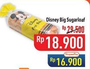 Promo Harga Disney Big Sugar Loaf  - Hypermart