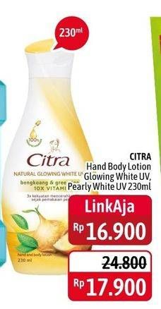 Promo Harga CITRA Hand & Body Lotion Natural Glowing White UV Bengkoang Green Tea, Pearly White UV Korean Pearl Mulberry 230 ml - Alfamidi