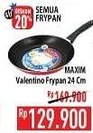 Promo Harga MAXIM Valentino Frypan Teflon 24 Cm  - Hypermart