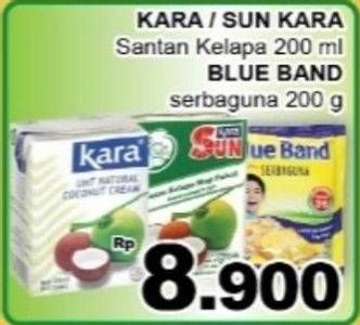 Promo Harga KARA/SUN KARA Santan 200ml/BLUE BAND Margarine Serbaguna 200gr  - Giant