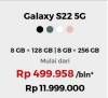 Promo Harga Samsung Galaxy S22 5G 8GB + 128GB, 8GB + 256GB  - Erafone