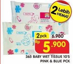 Promo Harga 365 Baby Wet Tissue Blue, Pink per 2 pouch 10 pcs - Superindo