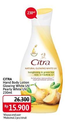 Promo Harga CITRA Hand & Body Lotion Natural Glowing White UV Bengkoang Green Tea, Pearly White UV Korean Pearl Mulberry 230 ml - Alfamidi