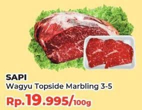 Promo Harga Beef Wagyu Top Side per 100 gr - Yogya