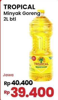 Promo Harga Tropical Minyak Goreng 2000 ml - Indomaret