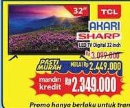 Promo Harga TCL/AKARI/SHARP LED TV32 Inch  - Hypermart