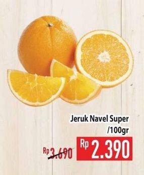 Promo Harga Jeruk Navel Super per 100 gr - Hypermart