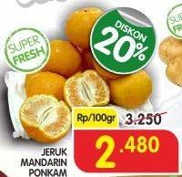 Promo Harga Jeruk Mandarin Ponkam per 100 gr - Superindo