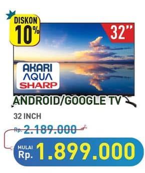 Promo Harga AKARI/AQUA/SHARP Android Google TV  - Hypermart