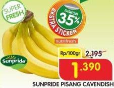 Promo Harga SUNPRIDE Pisang Cavendish per 100 gr - Superindo