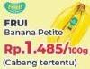 Promo Harga FRUI Petite Banana per 100 gr - Yogya