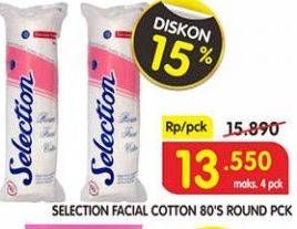 Promo Harga SELECTION Facial Cotton Round Pack 80 pcs - Superindo