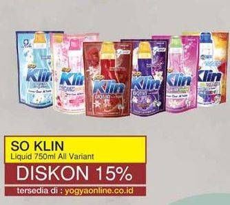 Promo Harga SO KLIN Liquid Detergent All Variants 750 ml - Yogya