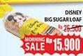 Promo Harga Big Sugar Loaf Disney  - Hypermart