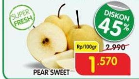 Promo Harga Pear Sweet per 100 gr - Superindo