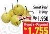 Promo Harga Pear Sweet per 100 gr - Hypermart