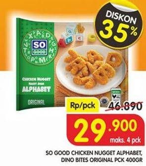 Promo Harga SO GOOD Chicken Nugget Alphabet, Dino 400 gr - Superindo