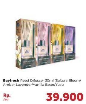 Promo Harga BAYFRESH Reed Diffuser Regular Sakura Bloom, Amber Lavender, Vanilla Bean, Yuzu Citron 30 ml - Carrefour