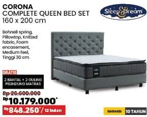 Sleep & Dream Corona Queen Bed Set 160 x 200 cm  Diskon 61%, Harga Promo Rp10.179.000, Harga Normal Rp26.600.000, Cicilan : Rp 848.250/12 bulan

Spesifikasi :
- Bohnell spring
- Pillowtop
- Knitted fabric
- Foam encasement
- Medium feel
- Tinggi 30 cm

GRATIS 2 BANTAL + 2 GULING + PELINDUNG MATRAS

GARANSI 10 TAHUN