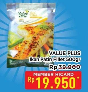 Promo Harga Value Plus Ikan Patin Fillet 500 gr - Hypermart