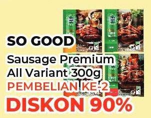 Promo Harga SO GOOD Premium Sausage All Variants 300 gr - Yogya