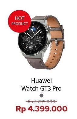 Promo Harga Huawei Watch GT3 Pro  - Erafone