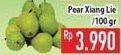 Promo Harga Pear Xiang Lie per 100 gr - Hypermart