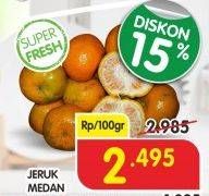 Promo Harga Jeruk Medan per 100 gr - Superindo