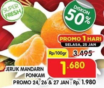 Promo Harga Jeruk Mandarin Ponkam per 100 gr - Superindo