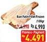 Promo Harga Patin Fillet Frozen per 100 gr - Hypermart