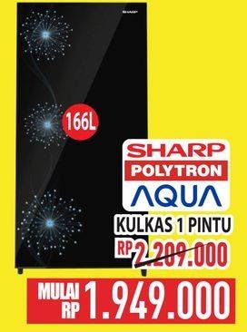 Promo Harga Sharp/Polytron/Aqua Kulkas 1 Pintu  - Hypermart