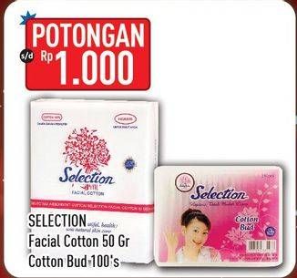 Promo Harga SELECTION Facial Cotton 50gr/Cotton Bud 100s  - Hypermart