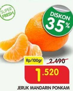 Promo Harga Jeruk Mandarin Ponkam per 100 gr - Superindo