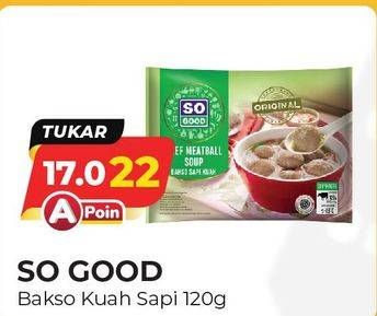 Promo Harga SO GOOD Bakso Kuah Sapi 120 gr - Alfamart