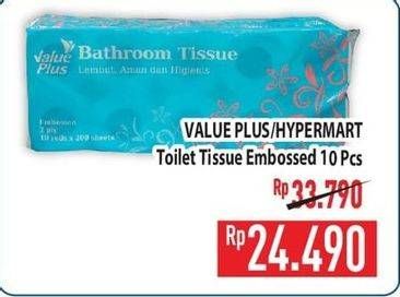 Promo Harga Value Plus Toilet Tissue Embossed/Hypermart Toilet Tissue Embossed   - Hypermart