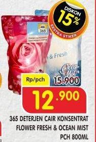 Promo Harga 365 Detergent Cair Flower Fresh, Ocean Mist 800 ml - Superindo