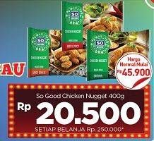 Promo Harga SO GOOD Chicken Nugget 400 gr - Carrefour